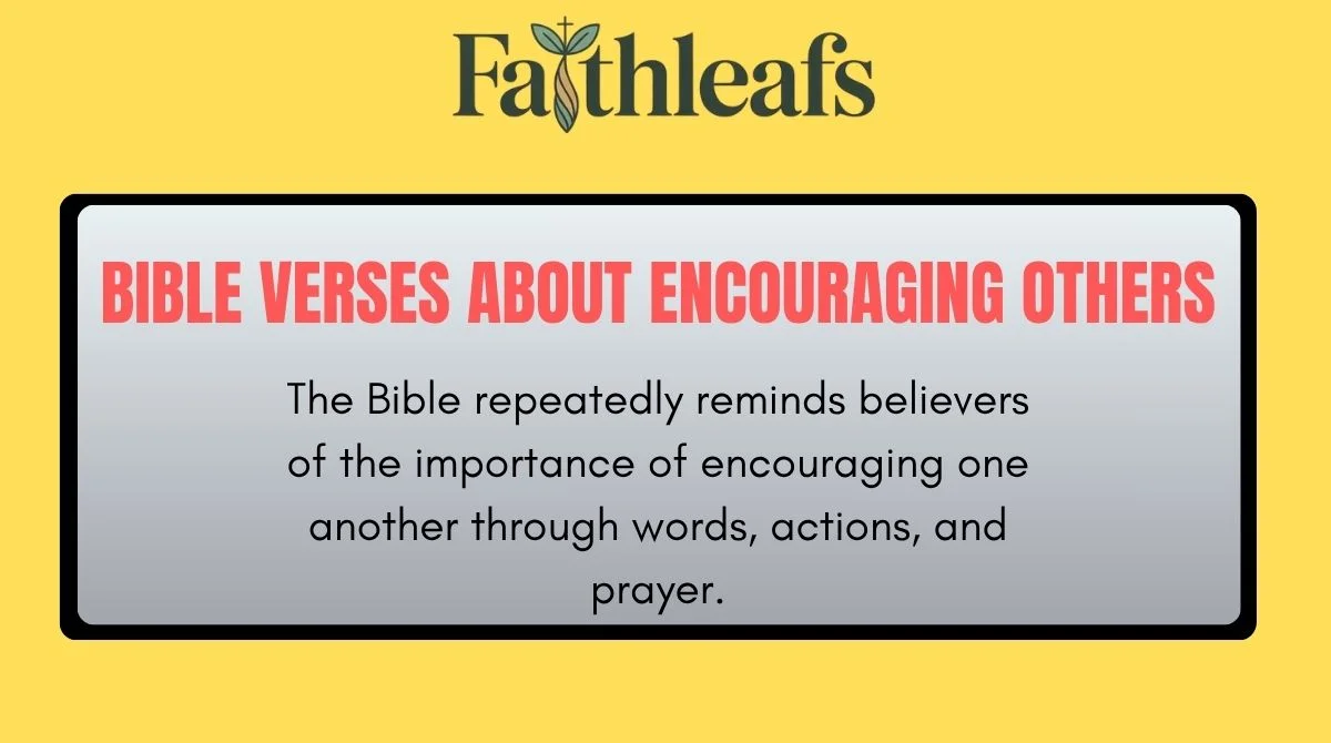 Bible Verses About Encouraging Others