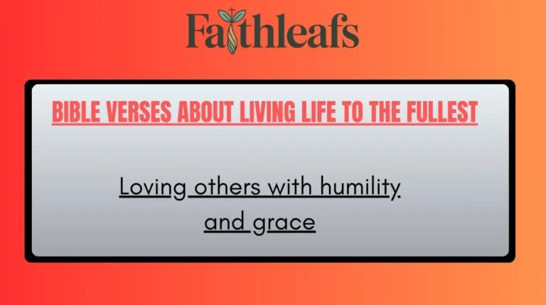 Bible Verses About Living Life to the Fullest