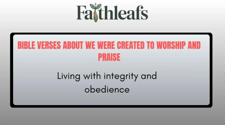 Bible Verses About We Were Created to Worship and Praise