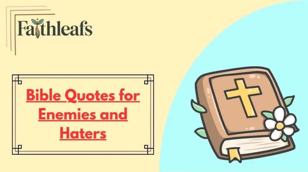 Bible Quotes for Enemies and Haters