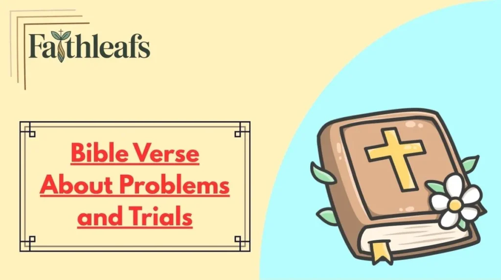 Bible Verse About Problems and Trials