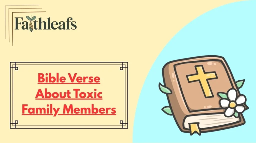 Bible Verse About Toxic Family Members