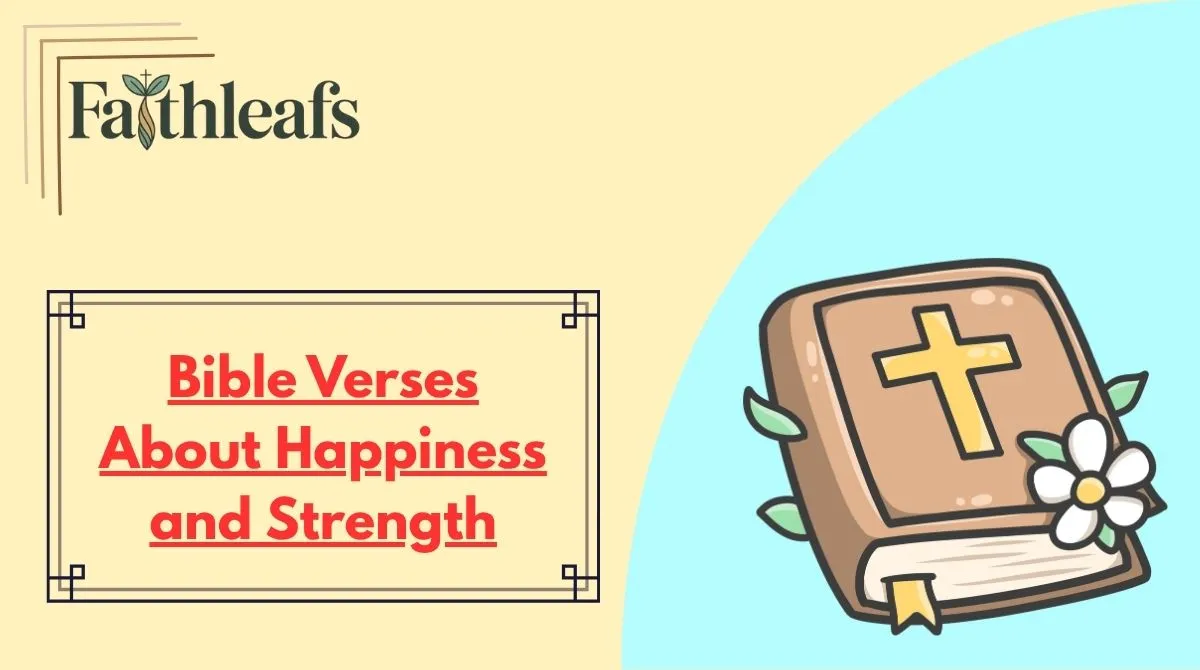Bible Verses About Happiness and Strength