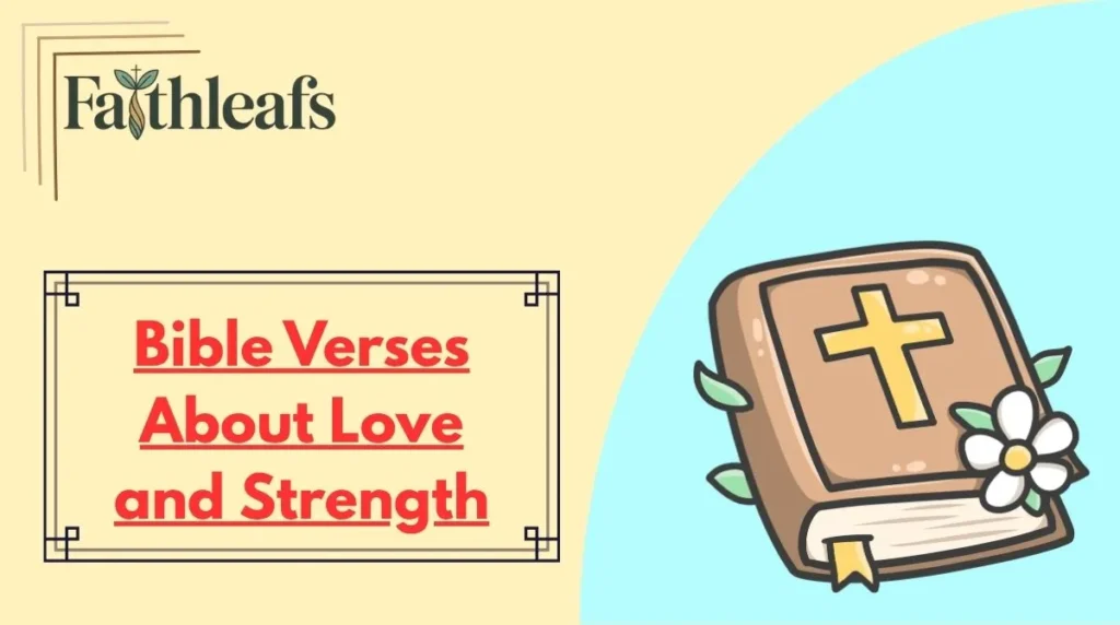 Bible Verses About Love and Strength
