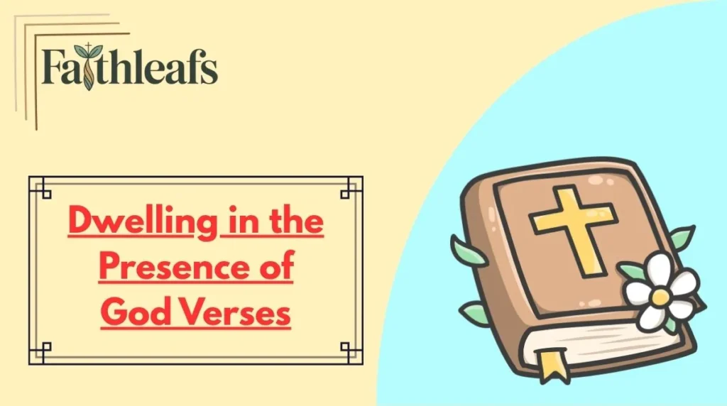 Dwelling in the Presence of God Verses