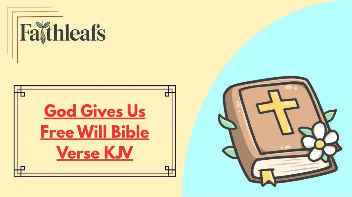 God Gives Us Free Will Bible Verse KJV
