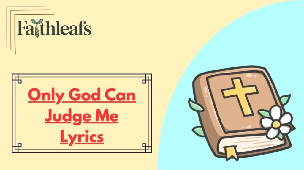 Only God Can Judge Me Lyrics
