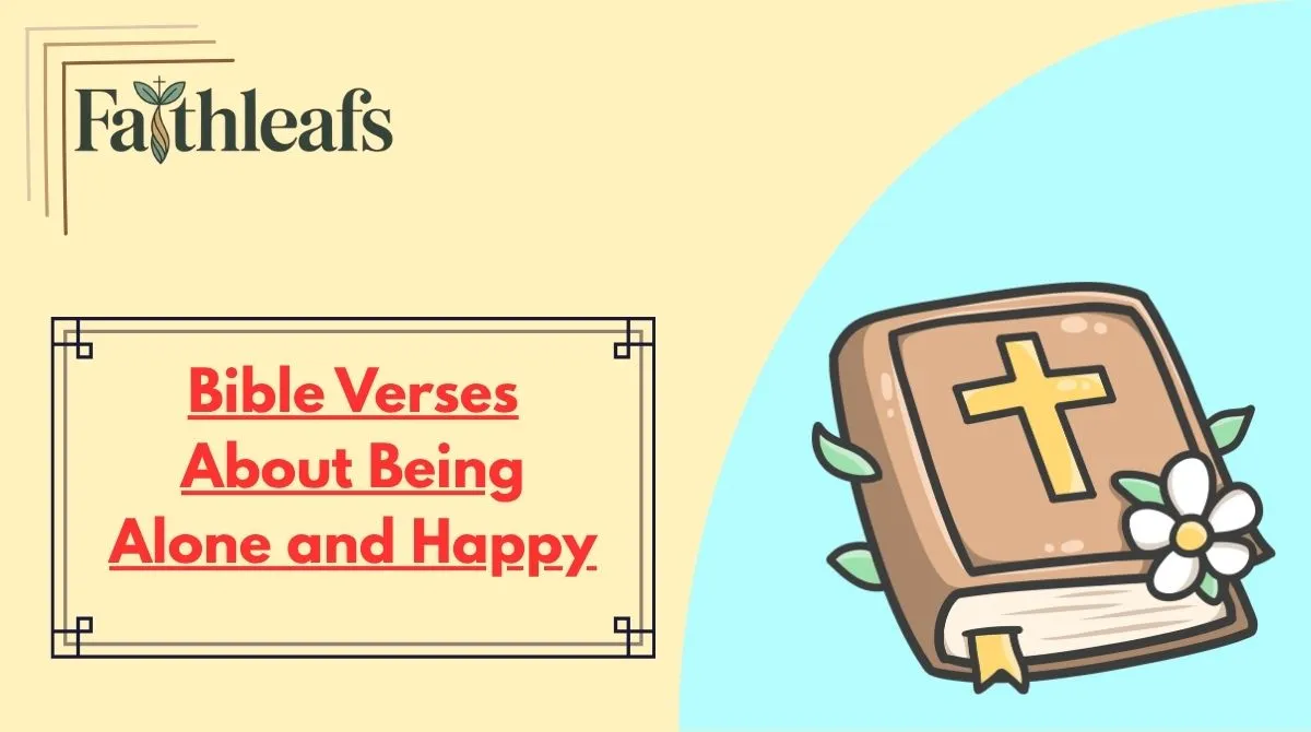 Bible Verses About Being Alone and Happy