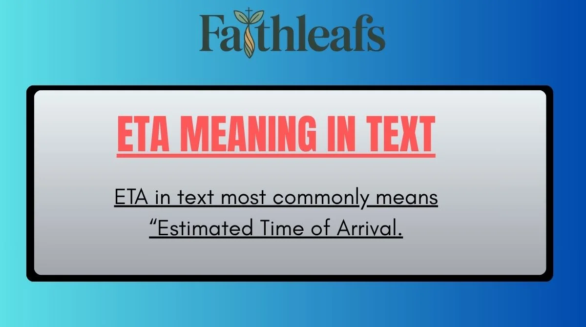ETA Meaning in Text in 2026: The Hidden Slang Everyone Keeps Misreading ...