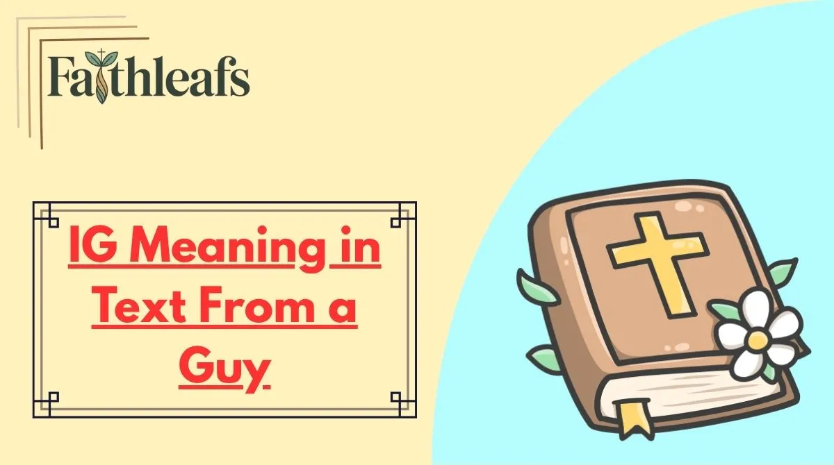 ig-meaning-in-text-from-a-guy IG Meaning in Text From a Guy